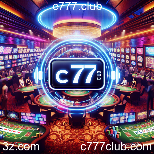 A Emoção do Cassino Ao Vivo no c777.club